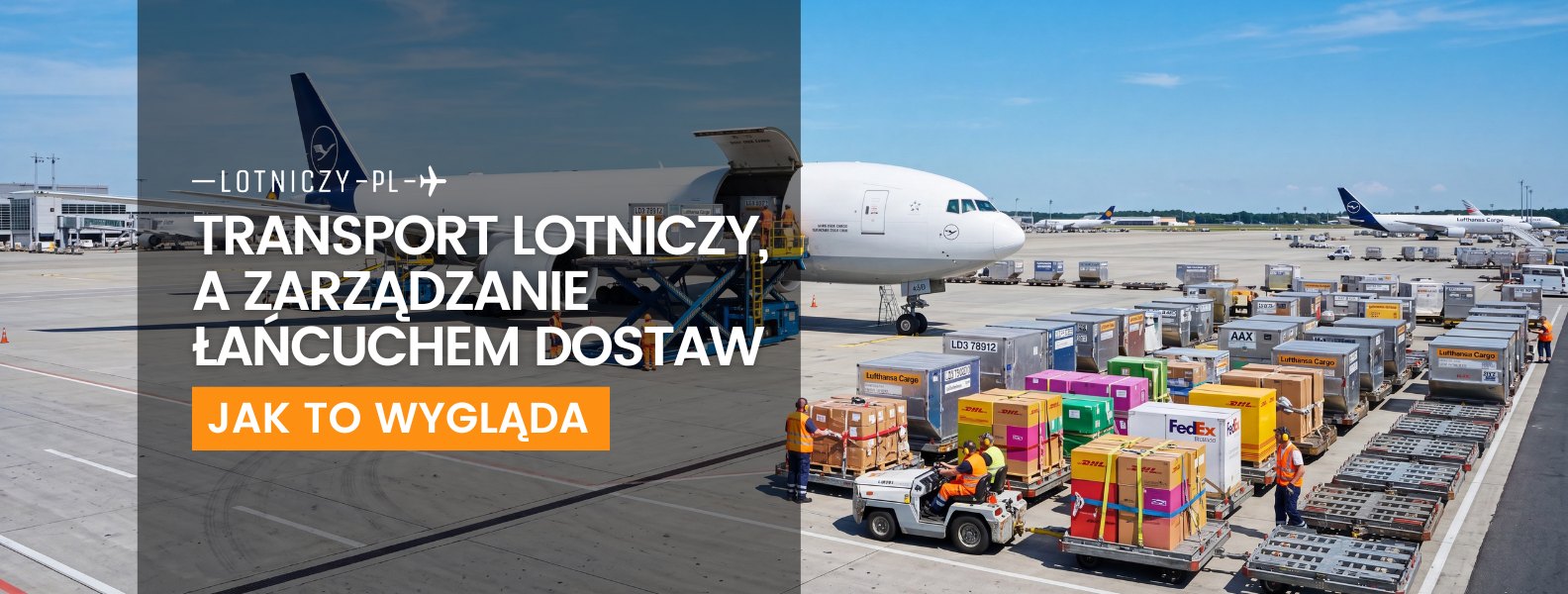 Transport lotniczy a zarządzanie łańcuchem dostaw — kiedy fracht lotniczy wchodzi do strategii importowej?